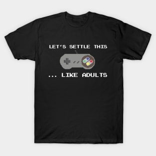 Let's Settle This Like Adults Video Gamer T-Shirt